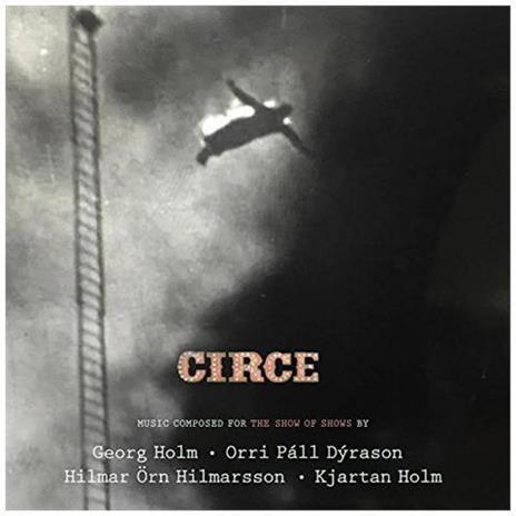 Circe (Colonna sonora) - CD Audio di Georg Holm,Orri Páll Dýrason