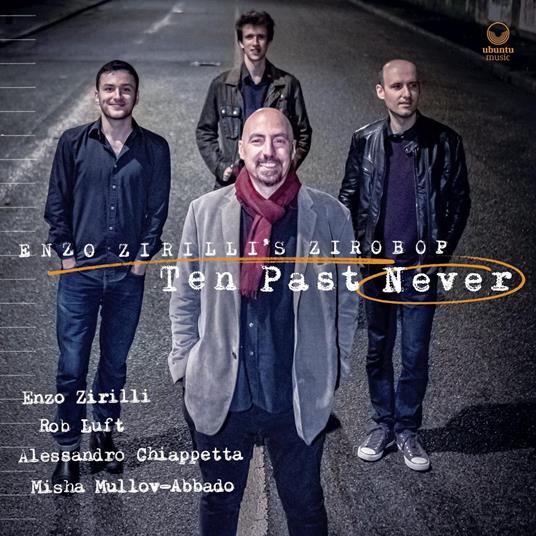 Ten Past Never - CD Audio di Enzo Zirilli