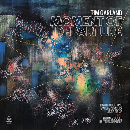 Moment Of Departure - CD Audio di Tim Garland
