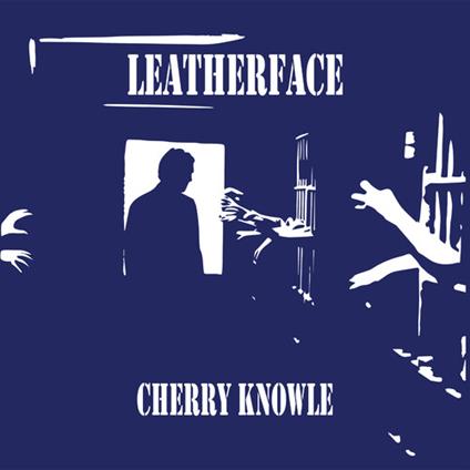 Cherry Knowle - Vinile LP di Leatherface