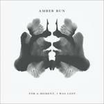 For a Moment, I Was Lost - CD Audio di Amber Run
