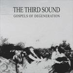 Gospels of Degeneration - CD Audio di Third Sound