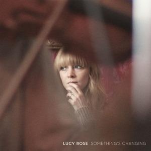 Something's Changing - CD Audio di Lucy Rose