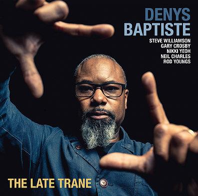 The Late Trane - CD Audio di Denys Baptiste