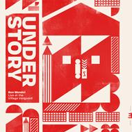 Understory. Live At The Village Vanguard