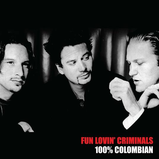 100% Columbian (Limited Edition) - Vinile LP di Fun Lovin' Criminals