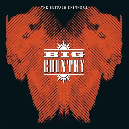 Buffalo Skinners - Vinile LP di Big Country