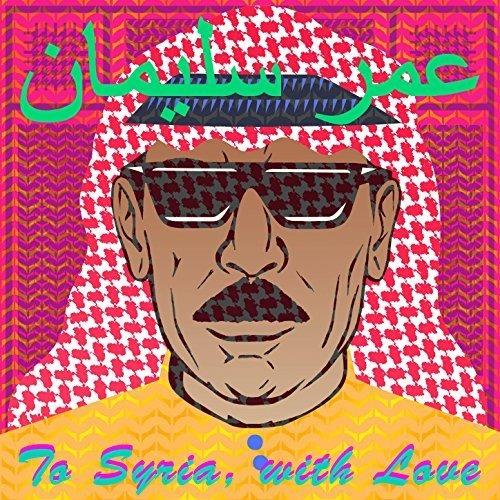 To Syria with Love (Coloured Vinyl) - Vinile LP + CD Audio di Omar Souleyman