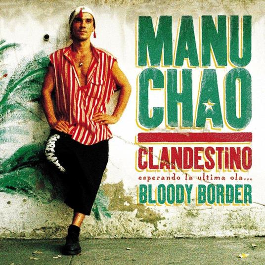 Clandestino - Bloody Border (Limited Edition) - CD Audio di Manu Chao