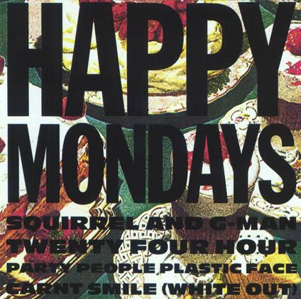 Squirrel and G-Man Twenty Four Hour Party People Plastic Face Carnt Smile. White Out (180 gr.) - Vinile LP + CD Audio di Happy Mondays