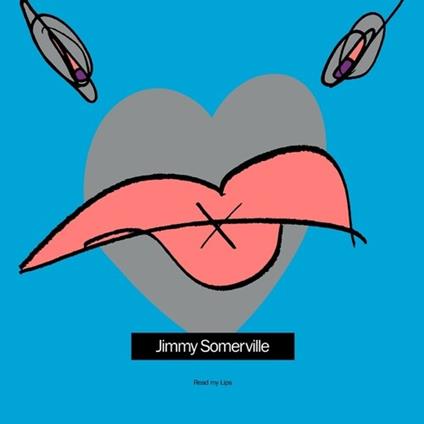 Read My Lips (Blue Vinyl) - Vinile LP di Jimmy Somerville