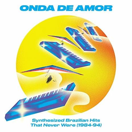 Onda de amor. Synth Brazilian Hits 1984-1994 - CD Audio