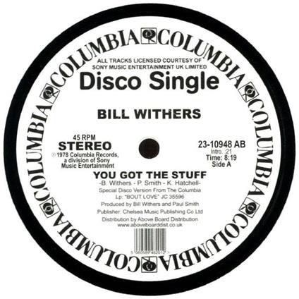You Got the Stuff - Vinile 7'' di Bill Withers