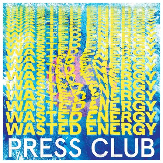 Wasted Energy - Vinile LP di Press Club