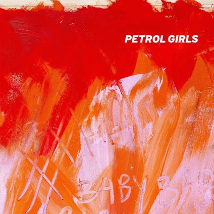 Baby - CD Audio di Petrol Girls