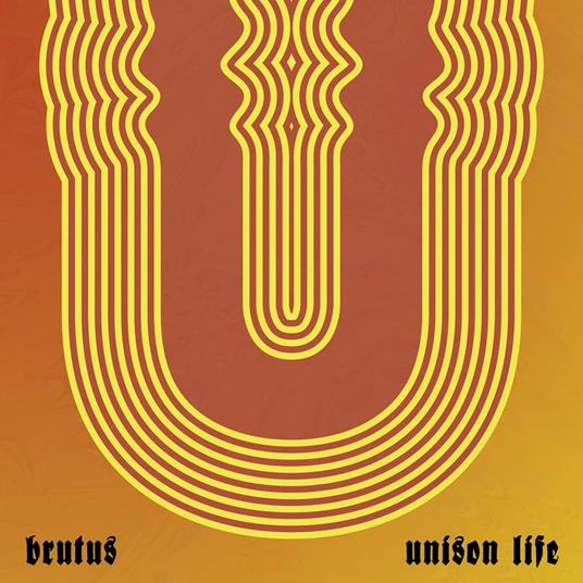 Unison Life - Vinile LP di Brutus