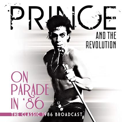 On Parade In 86 (2 Cd) - CD Audio di Prince