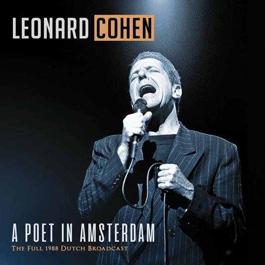 A Poet In Amersterdam (2 Cd) - CD Audio di Leonard Cohen
