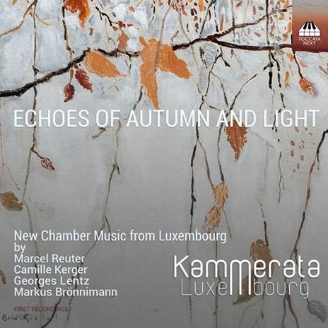 Kammerata Luxembourg: Echoes Of Autumn And Light - CD Audio