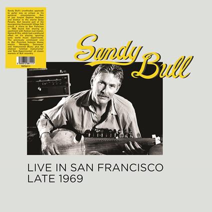 Live In San Francisco Late 1969 - Vinile LP di Sandy Bull