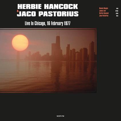 Live in Chicago, 16 February 1977 - Vinile LP di Herbie Hancock,Jaco Pastorius