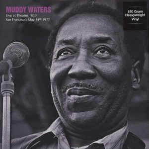 Live at Theatre 1839, San Francisco - Vinile LP di Muddy Waters