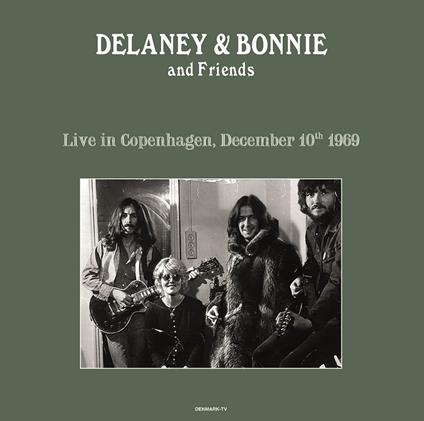 Live In Copenaghen 10-12-69 - Vinile LP di Delaney and Bonnie