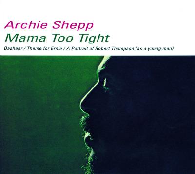 Mama Too Tight - Vinile LP di Archie Shepp