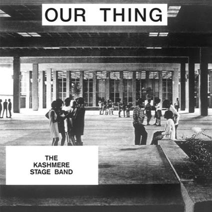 Our Thing - Vinile LP di Kashmere Stage Band
