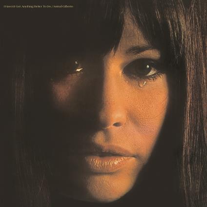 I Haven't Got Anything Better To Do - Vinile LP di Astrud Gilberto