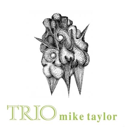 Trio - Vinile LP di Mike Taylor (Trio)