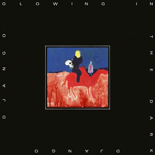 Glowing in the Dark - Vinile LP di Django Django