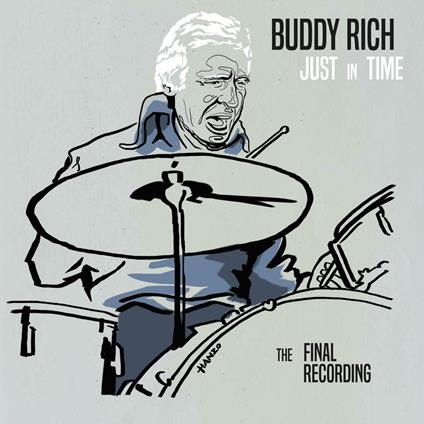 Just in Time. The Final Recording - CD Audio di Buddy Rich