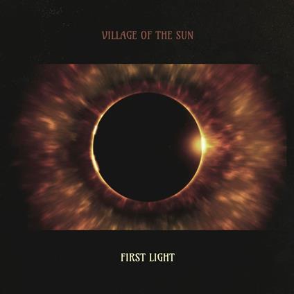 First Light - Vinile LP di Village of the Sun