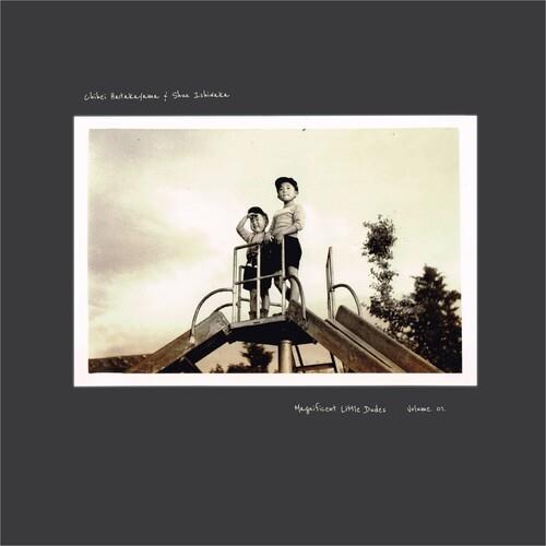 Magnificent Little Dudes - Volume 01 - Vinile LP di Chihei Hatakeyama,Shun Ishiwaka