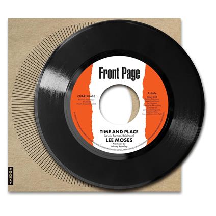 Time And Place (7") - Vinile 7'' di Lee Moses