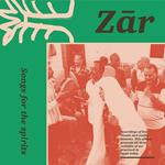 Zar. Songs For The Spirits