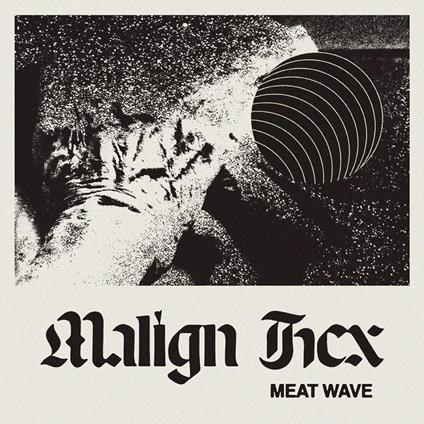 Malign Hex (Eco-Mix Vinyl) - Vinile LP di Meat Wave