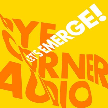 Let's Emerge! - CD Audio di Pye Corner Audio