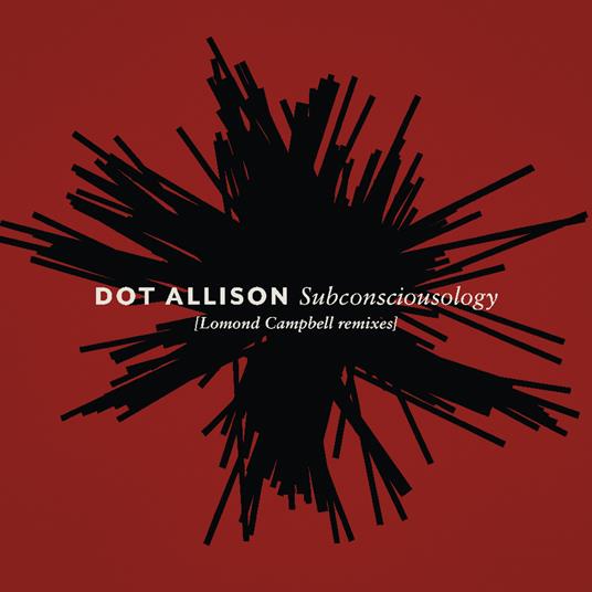 Subconsciousology (Lomond Campbell Remix) - Vinile LP di Dot Allison