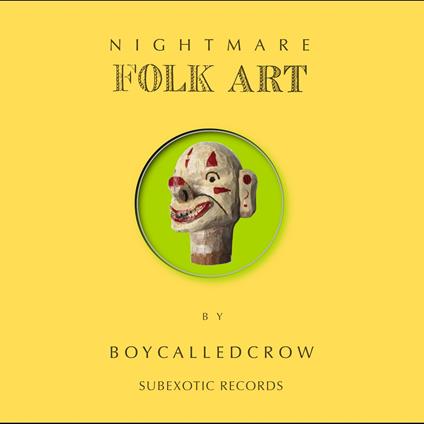 Nightmare Folk Art - Vinile LP di Boycalledcrow