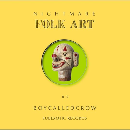 Nightmare Folk Art - Vinile LP di Boycalledcrow