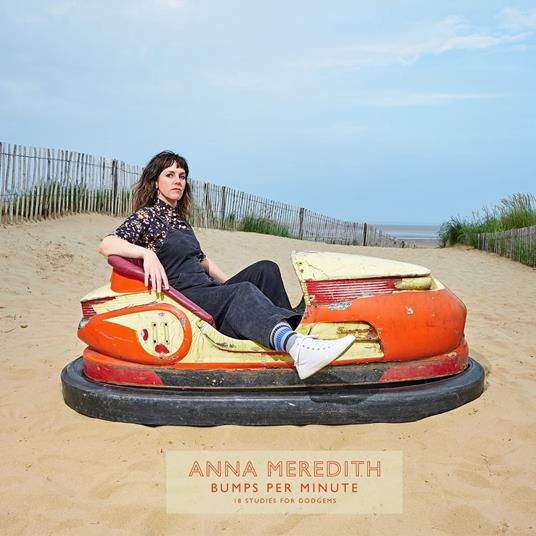 Bumps Per Minute. 18 Studies For Dodgems - Vinile LP di Anna Meredith