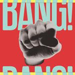 Bang! (Yellow Vinyl)