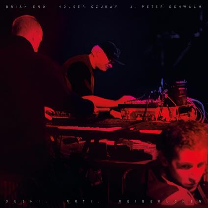Sushi. Roti, Reibekuchen (with Holger Czukay & J. Peter Schwalm) - CD Audio di Brian Eno