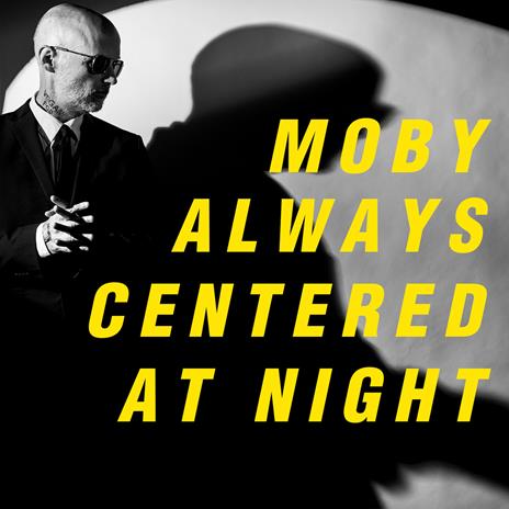 Always Centered At Night - CD Audio di Moby - 2