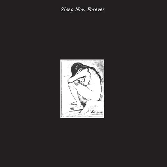 Sleep Now Forever (2nd Pressing) - Vinile LP di Sorrow