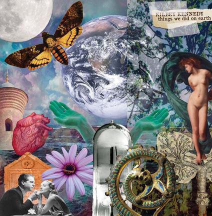 Things We Did On Earth - CD Audio di Kilbey Kennedy