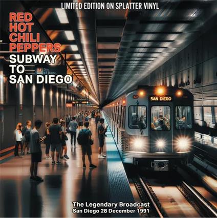 Subway To San Diego (Splatter Vinyl) - Vinile LP di Red Hot Chili Peppers