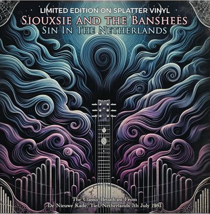 Sin In The Netherlands (Splatter Vinyl) - Vinile LP di Siouxsie and the Banshees